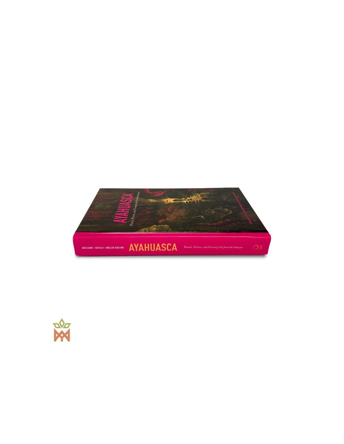 Ayahuasca, cultures et arts amazoniens - Livre relié illustré de 310 pages