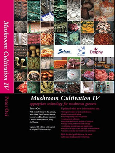 Mushroom Cultivation 4th Edition - Peter Oei  - 1